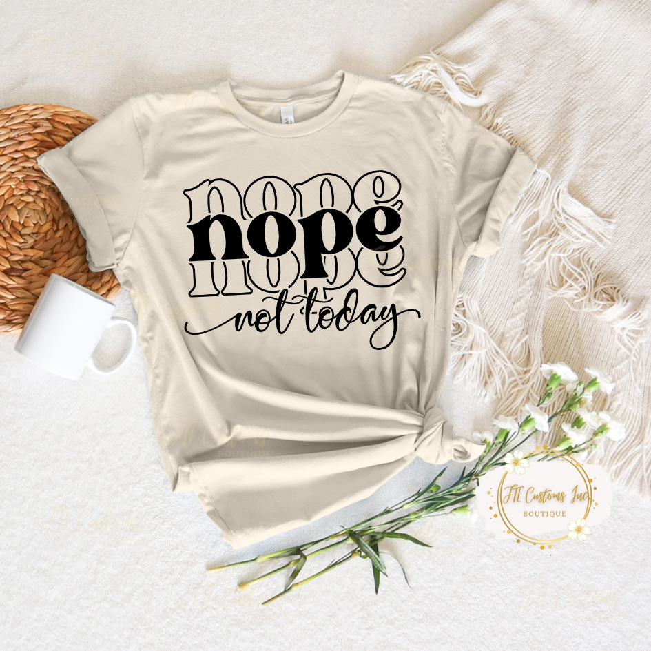 Nope Not Today Cute Crew Neck T-shirt