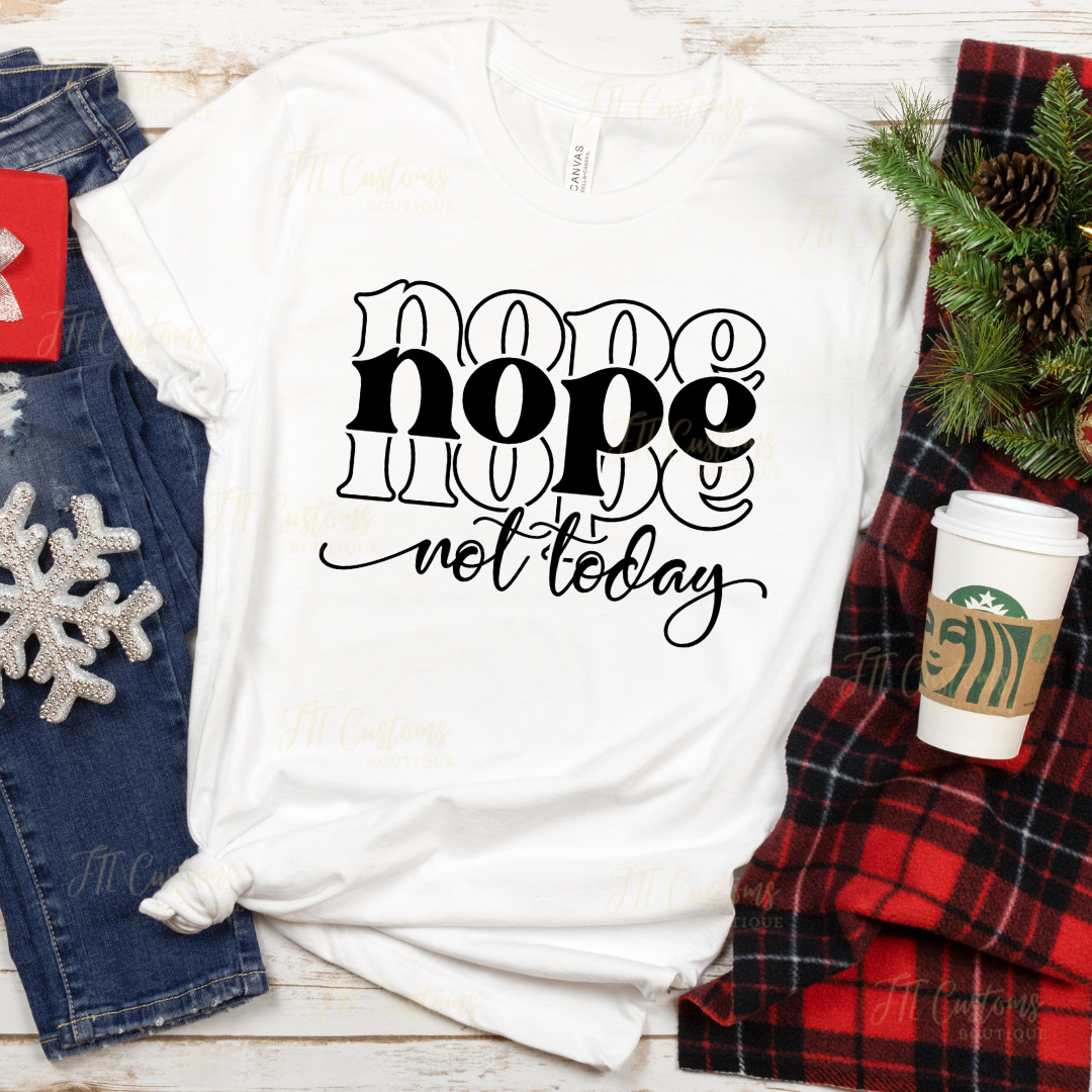 Nope Not Today Cute Crew Neck T-shirt