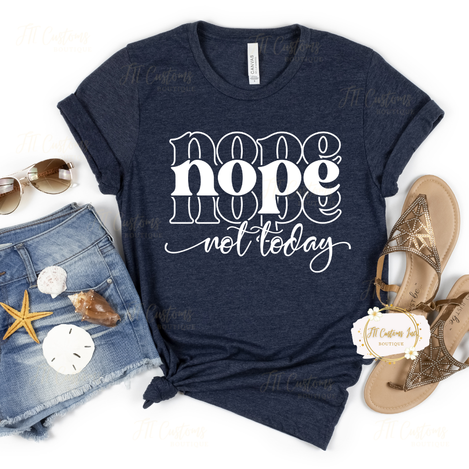 Nope Not Today Cute Crew Neck T-shirt