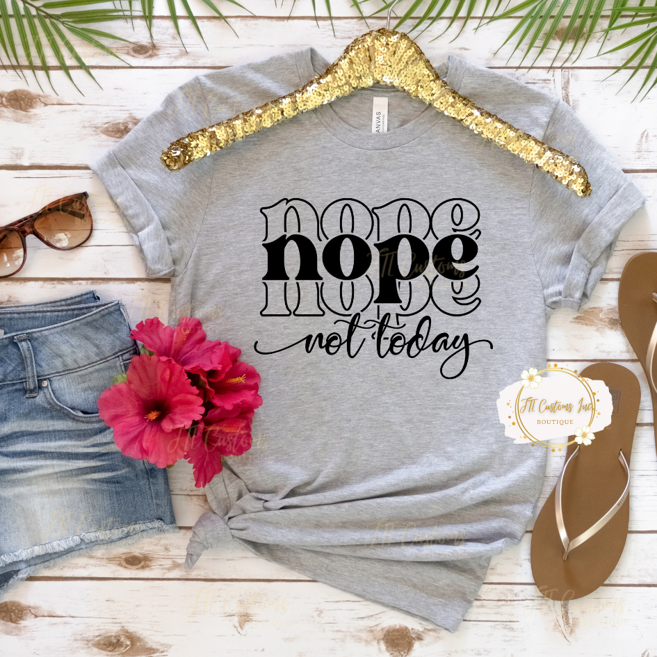 Nope Not Today Cute Crew Neck T-shirt