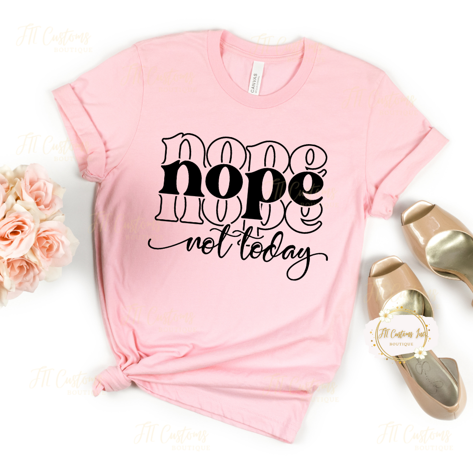 Nope Not Today Cute Crew Neck T-shirt