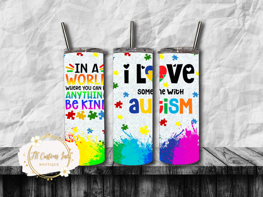 I Love Someone with Autism Tumbler