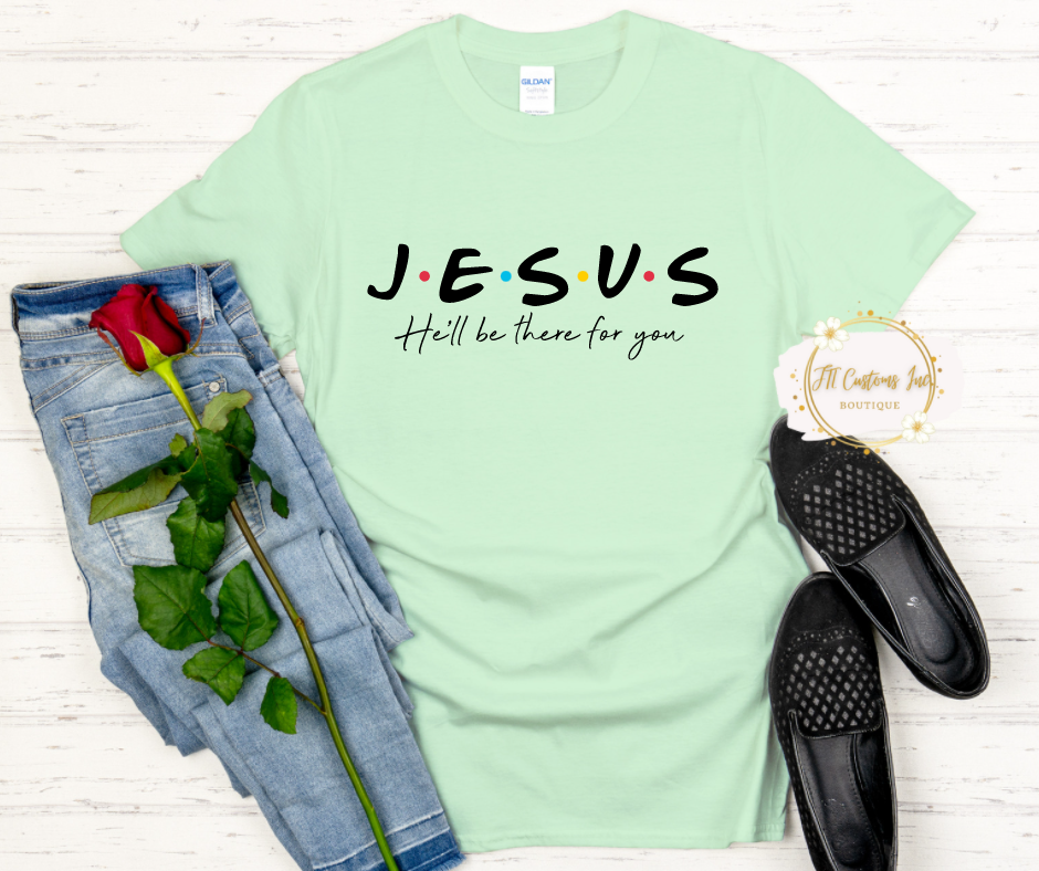 Friends theme, Jesus He'll be there bella canvas Mint color tshirt. Religious, Motivation